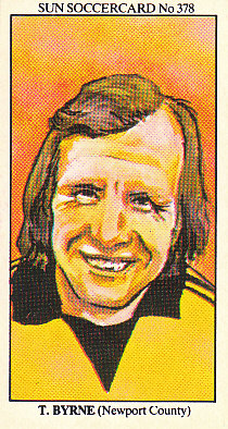 Anthony (Tony) Byrne Newport County 1978/79 the SUN Soccercards #378